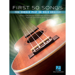 First 50 Songs You Should Play on Solo Ukulele-Sheet Music-Hal Leonard-Logans Pianos