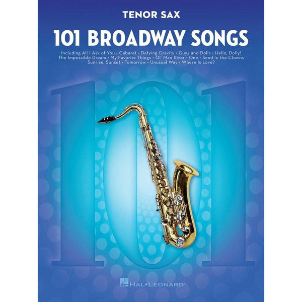 101 Broadway Songs for Tenor Sax-Sheet Music-Hal Leonard-Logans Pianos