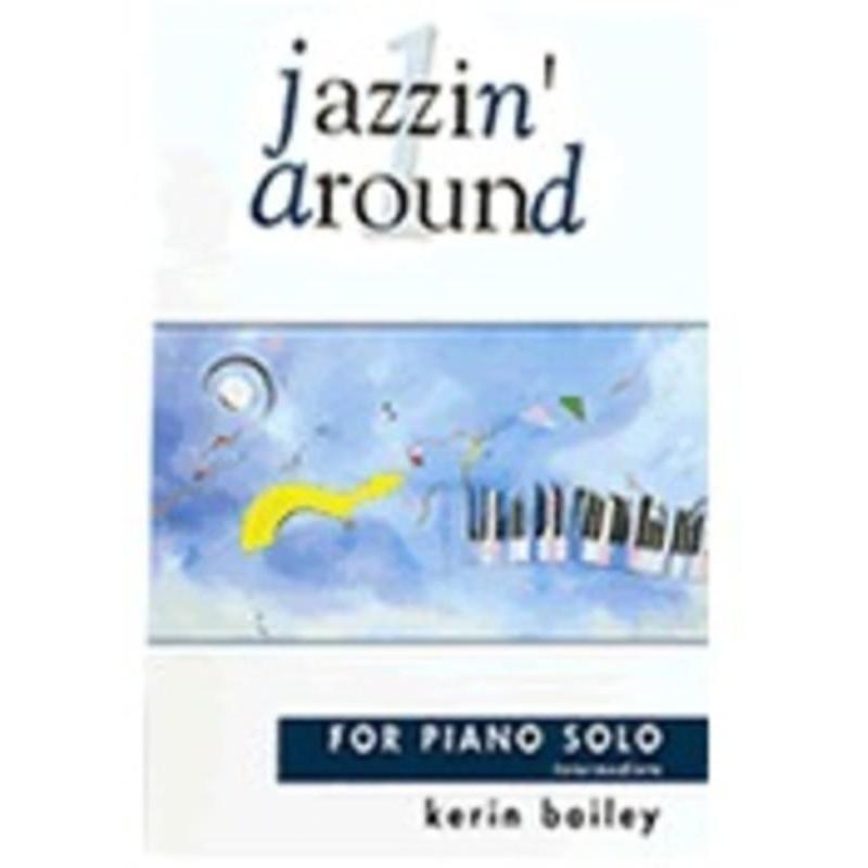 Bailey - Jazzin' Around 1-Sheet Music-Kerin Bailey Music-Book/CD-Logans Pianos