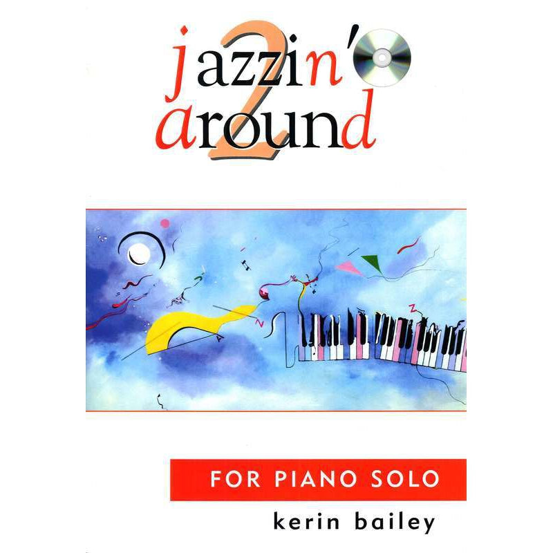 Bailey - Jazzin' Around 2-Sheet Music-Kerin Bailey Music-Book/CD-Logans Pianos