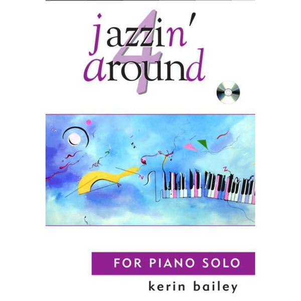Bailey - Jazzin' Around 4-Sheet Music-Kerin Bailey Music-Book/CD-Logans Pianos