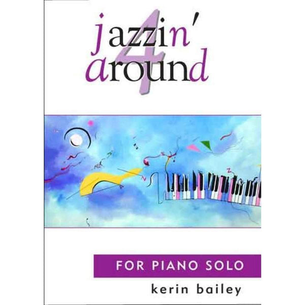 Bailey - Jazzin' Around 4-Sheet Music-Kerin Bailey Music-Book/CD-Logans Pianos