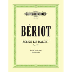 Beriot Scene de Ballet Op100-Sheet Music-Edition Peters-Logans Pianos