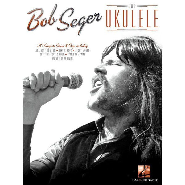 Bob Seger for Ukulele-Sheet Music-Hal Leonard-Logans Pianos