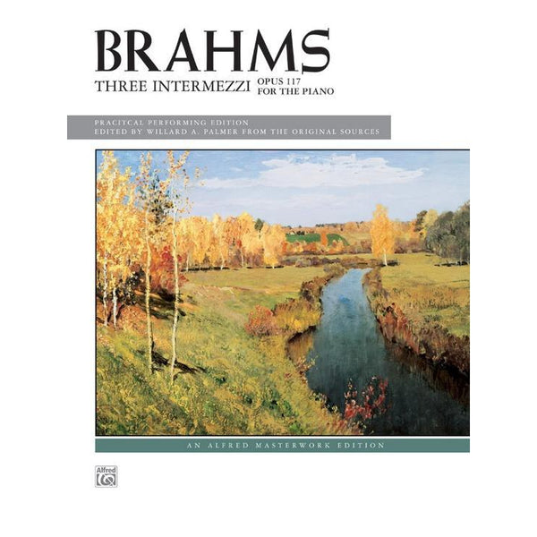 Brahms: 3 Intermezzi, Opus 117-Sheet Music-Alfred Music-Logans Pianos