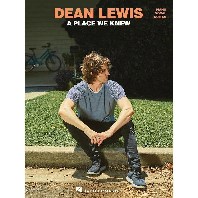 Dean Lewis - A Place We Know-Sheet Music-Hal Leonard-Logans Pianos