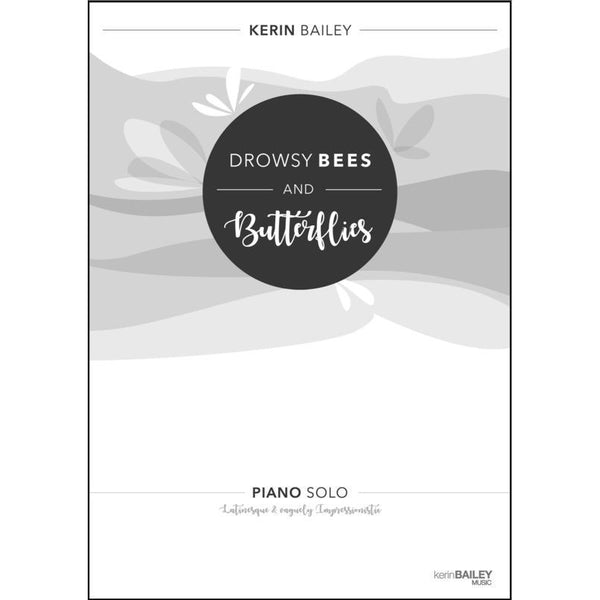 Drowsy Bees and Butterflies Piano Solo-Sheet Music-Kerin Bailey-Logans Pianos