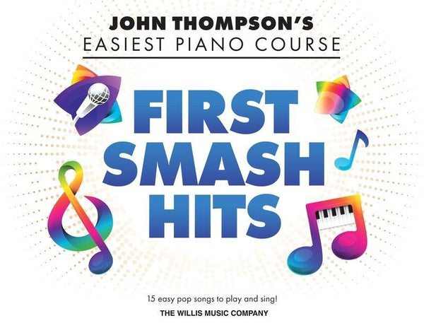 Easiest Piano Course - First Smash Hits-Sheet Music-Willis Music-Logans Pianos