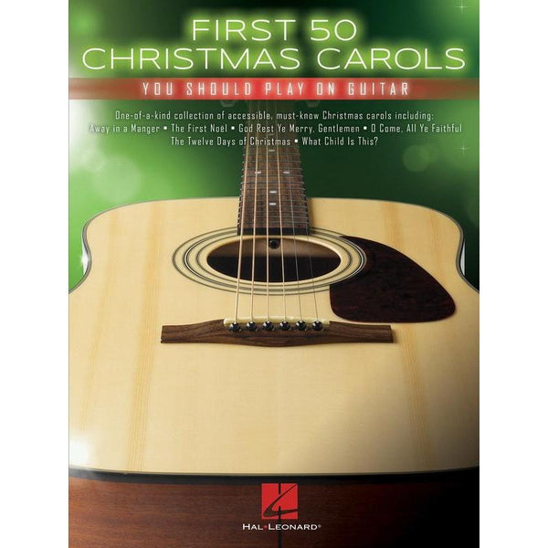 First 50 Christmas Carols You Should Play on Guitar-Sheet Music-Hal Leonard-Logans Pianos