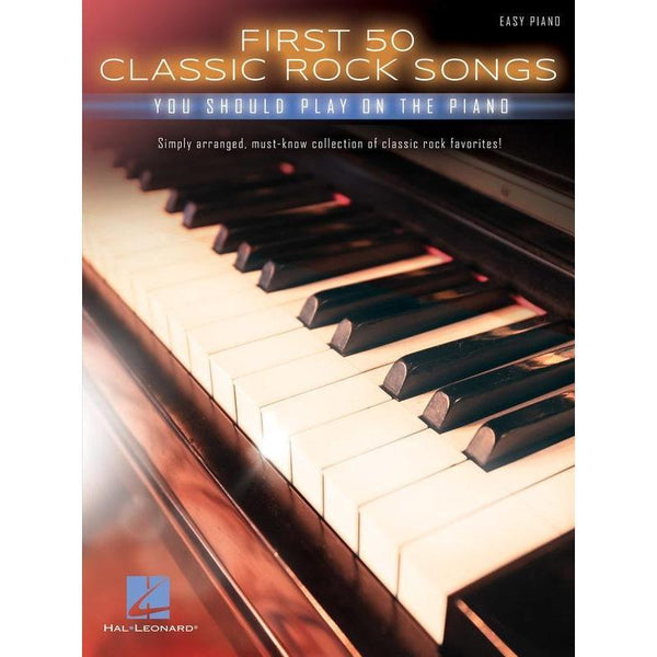 First 50 Classic Rock Songs You Should Play On Piano-Sheet Music-Hal Leonard-Logans Pianos