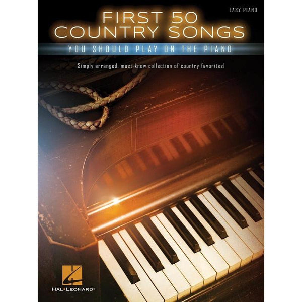 First 50 Country Songs You Should Play on the Piano-Sheet Music-Hal Leonard-Logans Pianos