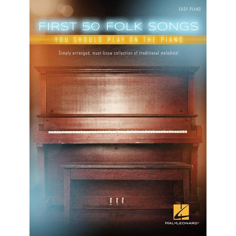 First 50 Folk Songs You Should Play on the Piano-Sheet Music-Hal Leonard-Logans Pianos
