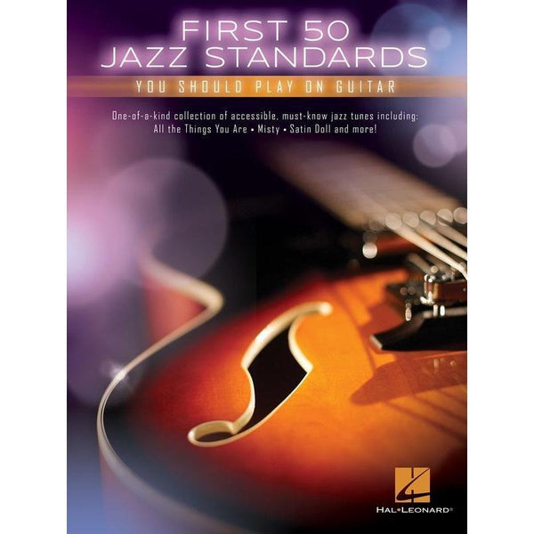 First 50 Jazz Standards You Should Play on Guitar-Sheet Music-Hal Leonard-Logans Pianos
