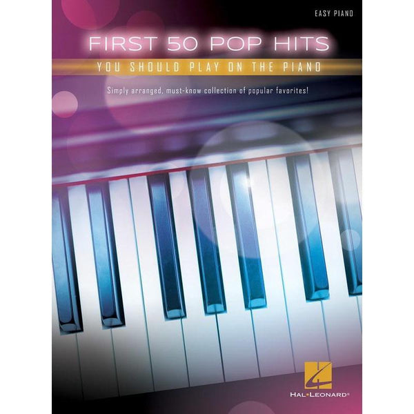 First 50 Pop Hits You Should Play on the Piano-Sheet Music-Hal Leonard-Logans Pianos