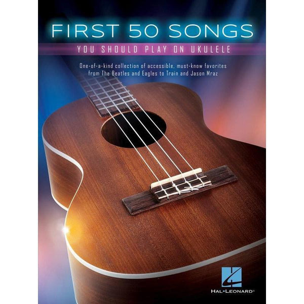 First 50 Songs You Should Play on Ukulele-Sheet Music-Hal Leonard-Logans Pianos