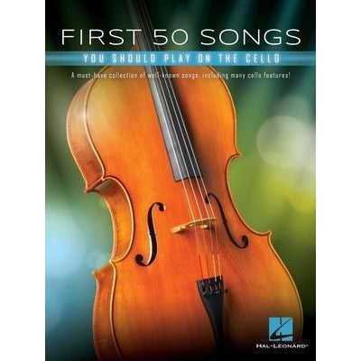First 50 Songs You Should Play on the Cello-Sheet Music-Hal Leonard-Logans Pianos