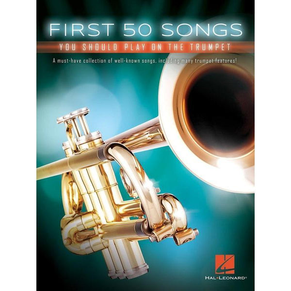 First 50 Songs You Should Play on the Trumpet-Sheet Music-Hal Leonard-Logans Pianos