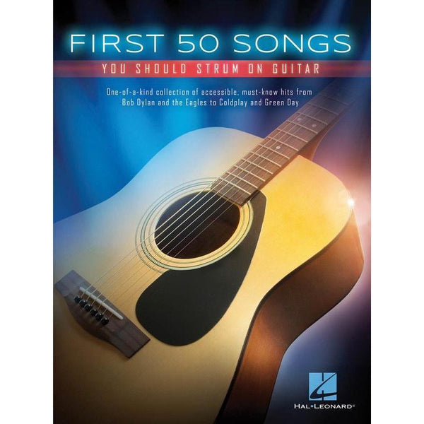 First 50 Songs You Should Strum on Guitar-Sheet Music-Hal Leonard-Logans Pianos