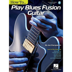 How to Play Blues-Fusion Guitar-Sheet Music-Hal Leonard-Logans Pianos