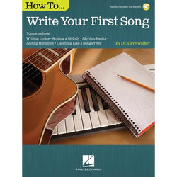 How to Write Your First Song-Sheet Music-Hal Leonard-Logans Pianos
