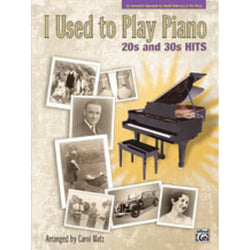 I Used to Play Piano 20s and 30s Hits-Sheet Music-Alfred Music-Logans Pianos
