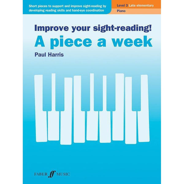 Improve Your Sight-Reading! A Piece A Week: Piano, Level 3-Sheet Music-Faber Music-Logans Pianos