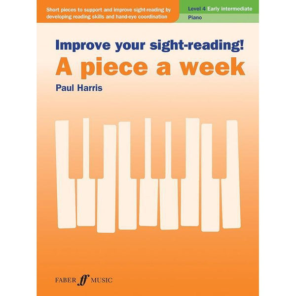 Improve Your Sight-Reading! A Piece A Week: Piano, Level 4-Sheet Music-Faber Music-Logans Pianos