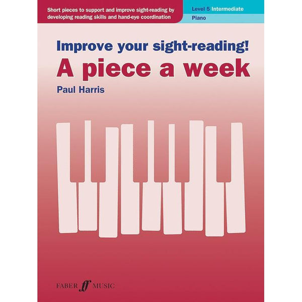 Improve Your Sight-Reading! A Piece A Week: Piano, Level 5-Sheet Music-Faber Music-Logans Pianos