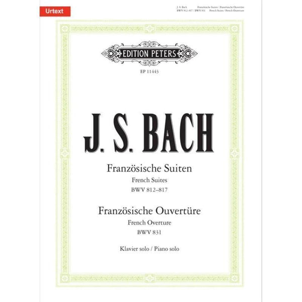 J. S. Bach - French Suites BWV 812–817 & French Overture BWV 831-Sheet Music-Edition Peters-Logans Pianos