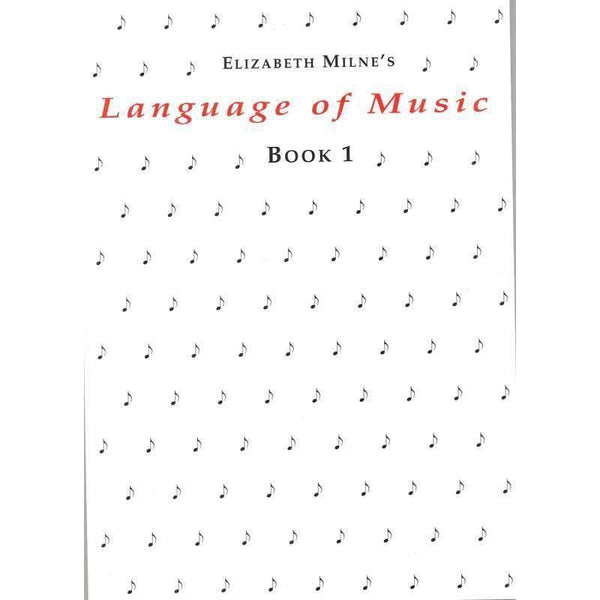 Language of Music Book 1-Sheet Music-Milne-Logans Pianos