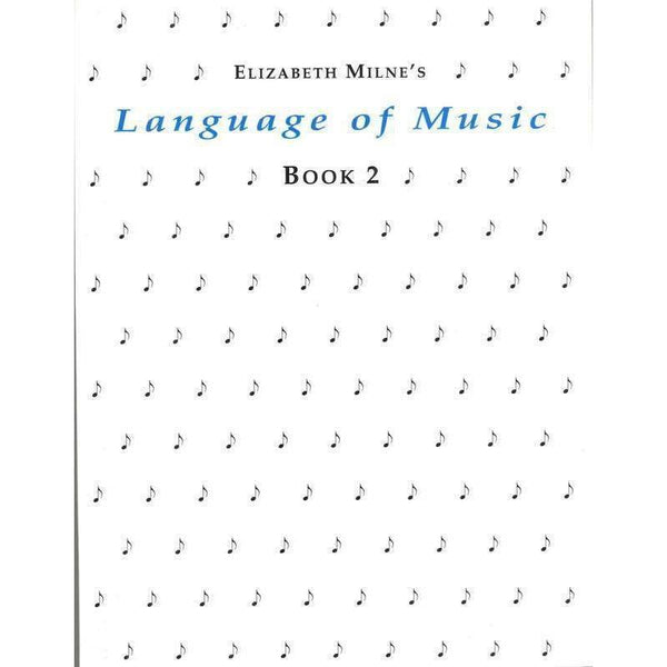 Language of Music Book 2-Sheet Music-Milne-Logans Pianos