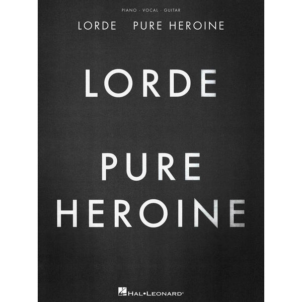 Lorde - Pure Heroine-Sheet Music-Hal Leonard-Logans Pianos