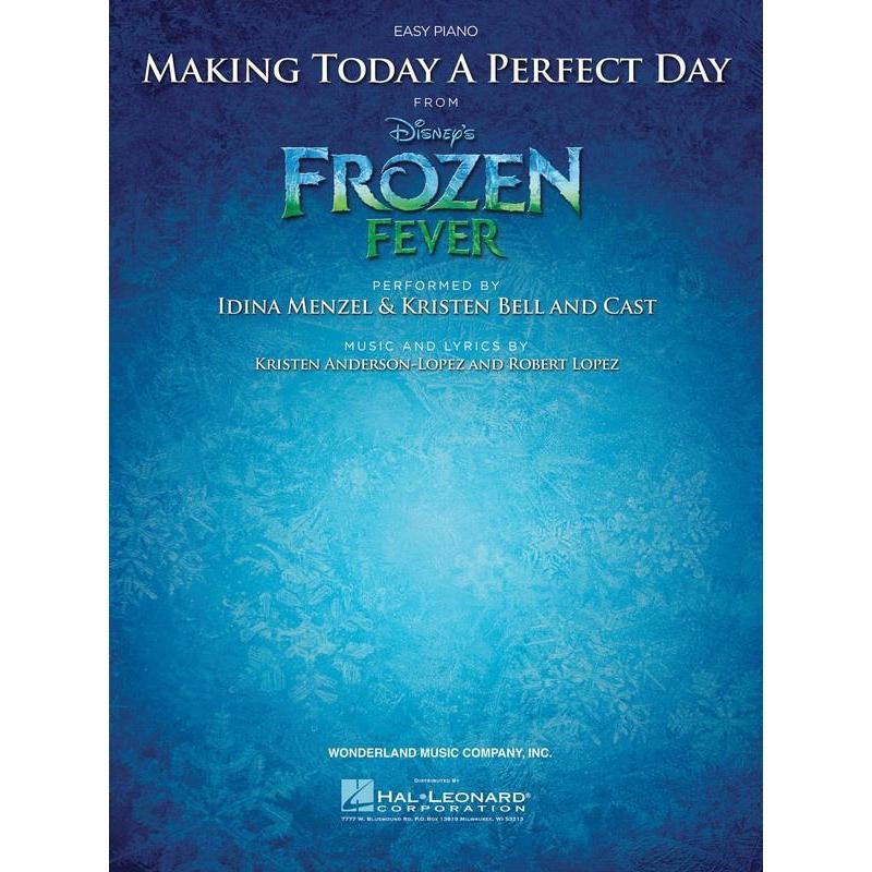 Making Today a Perfect Day (from Frozen Fever)-Sheet Music-Hal Leonard-Logans Pianos