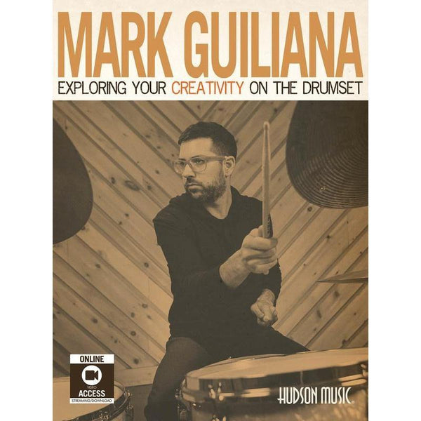 Mark Guiliana - Exploring Your Creativity on the Drumset-Sheet Music-Hudson Music-Logans Pianos