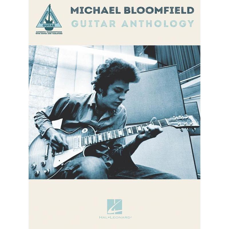 Michael Bloomfield Guitar Anthology-Sheet Music-Hal Leonard-Logans Pianos