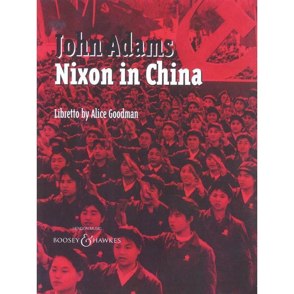 Nixon in China-Sheet Music-Boosey & Hawkes-Logans Pianos