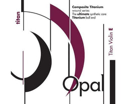 Opal Titan Violin Strings with Titanium - Single E-Orchestral Strings-Opal-4/4-Logans Pianos