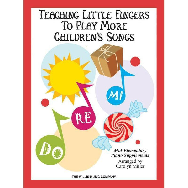 Teaching Little Fingers to Play More Children's Songs-Sheet Music-Willis Music-Logans Pianos