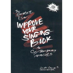 The Greatest Ever Improve Your Singing Book-Sheet Music-Vertigan-Logans Pianos
