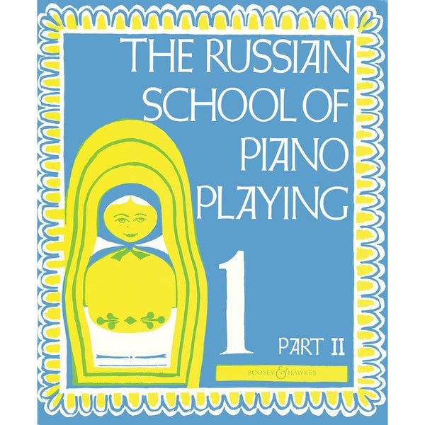 The Russian School of Piano Playing- Book 1 Part 2-Sheet Music-Boosey & Hawkes-Logans Pianos