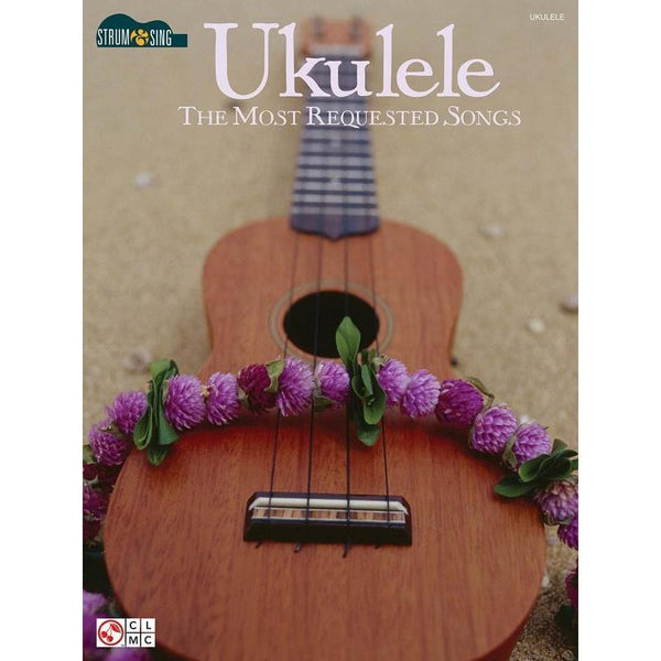 Ukulele - The Most Requested Songs-Sheet Music-Cherry Lane Music-Logans Pianos