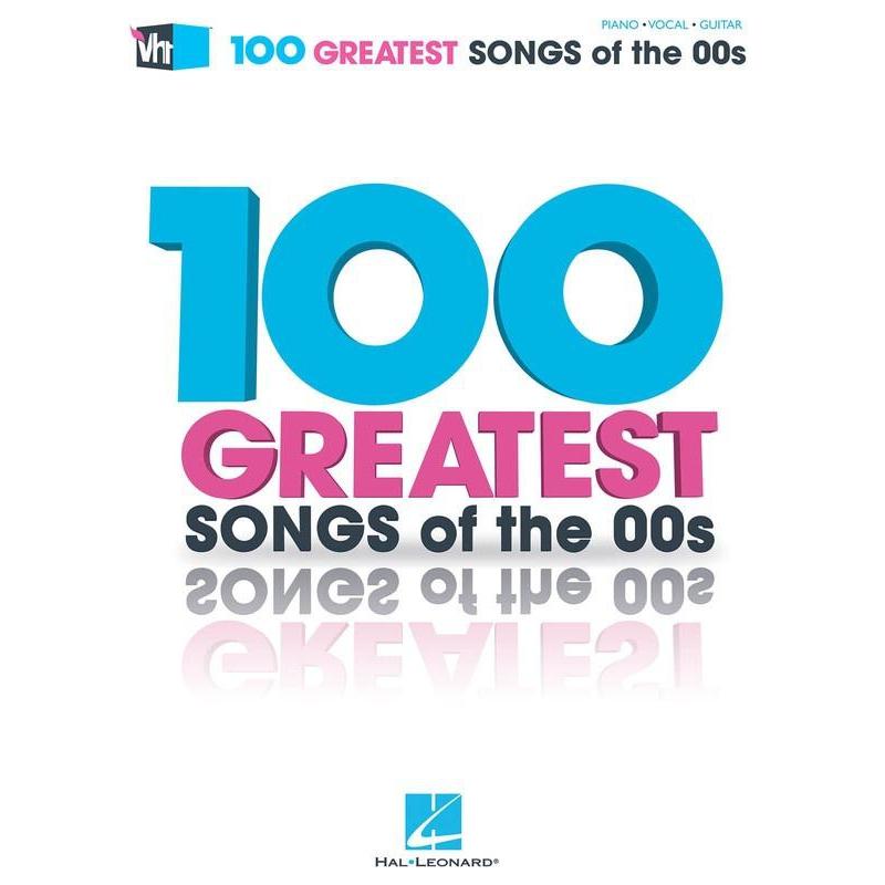 VH1's 100 Greatest Songs of the '00s-Sheet Music-Hal Leonard-Logans Pianos